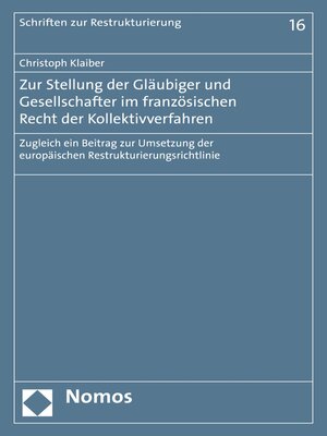 cover image of Zur Stellung der Gläubiger und Gesellschafter im französischen Recht der Kollektivverfahren
